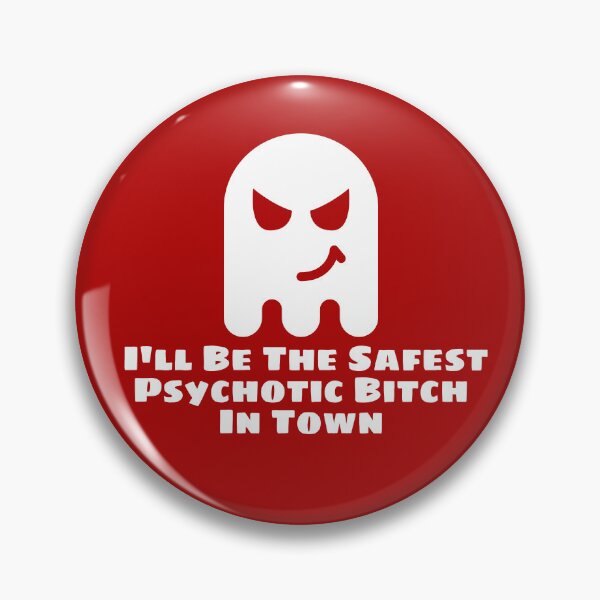 Item preview, I'll Be The Safest Psychotic Bitch In Town designed and sold by Indra Agrawal.