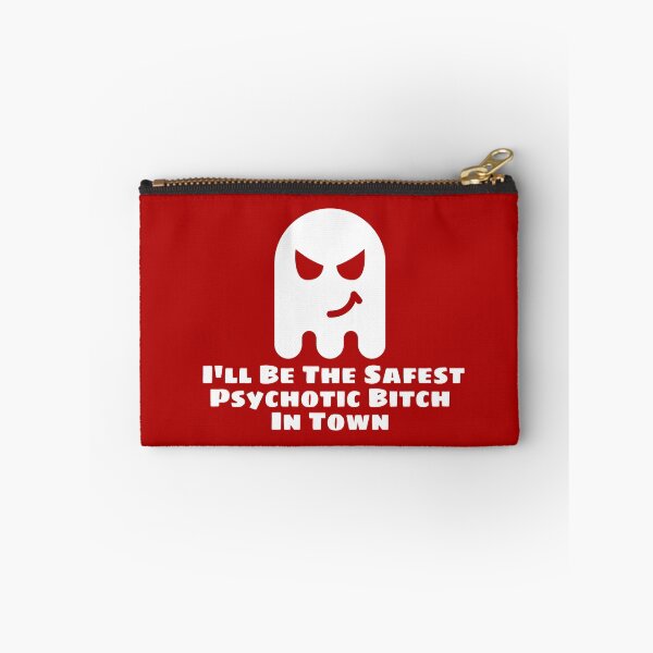 Item preview, I'll Be The Safest Psychotic Bitch In Town designed and sold by Indra Agrawal.