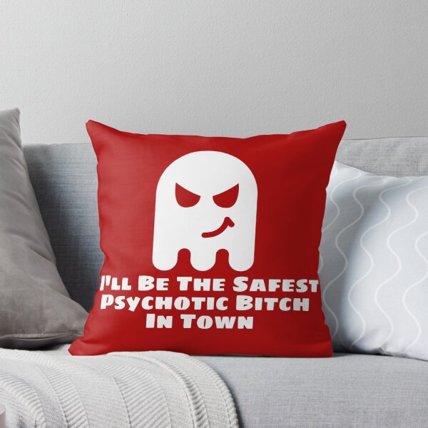 Item preview, I'll Be The Safest Psychotic Bitch In Town designed and sold by Indra Agrawal.
