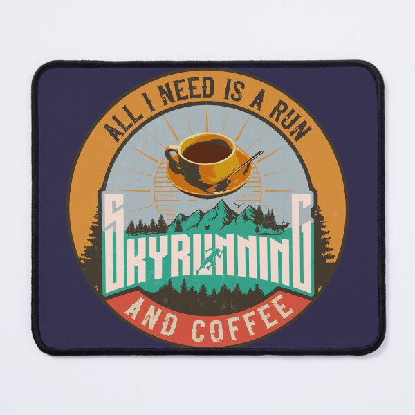 Item preview, SKYRUNNING ALL I NEED IS A RUN AND COFFEE designed and sold by HomeCoquette.