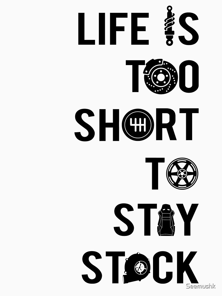 Life is too short 2025 to stay stock hoodie