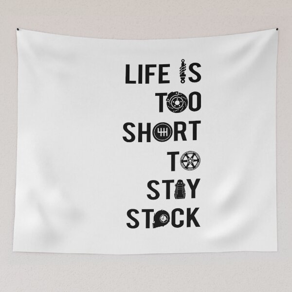 Item preview, Life is too short to stay stock designed and sold by Wrenchmark.