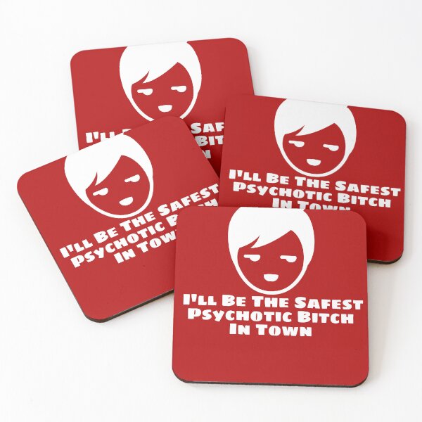 Item preview, I'll Be The Safest Psychotic Bitch In Town designed and sold by Indra Agrawal.
