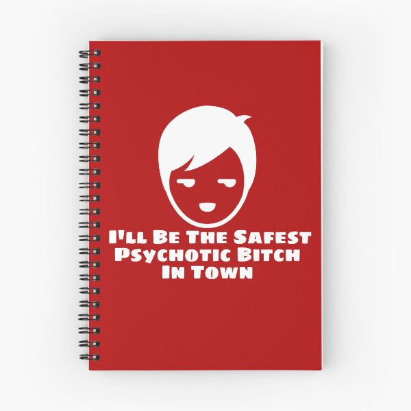 Item preview, I'll Be The Safest Psychotic Bitch In Town designed and sold by Indra Agrawal.