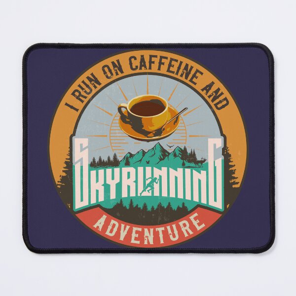 Item preview, SKYRUNNING I RUN ON CAFFEINE AND ADVENTURE designed and sold by HomeCoquette.
