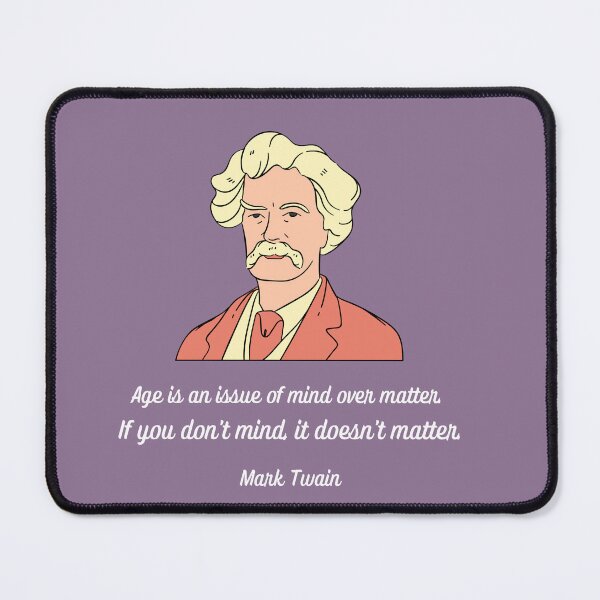 Item preview, Mark Twain quote designed and sold by David Waters.