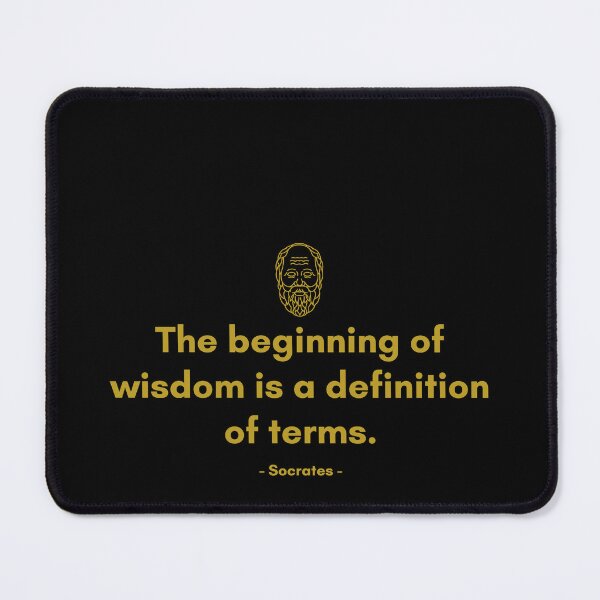 Item preview, The beginning of wisdom is a definition of terms. - Quote from Socrates designed and sold by Philosopherous.