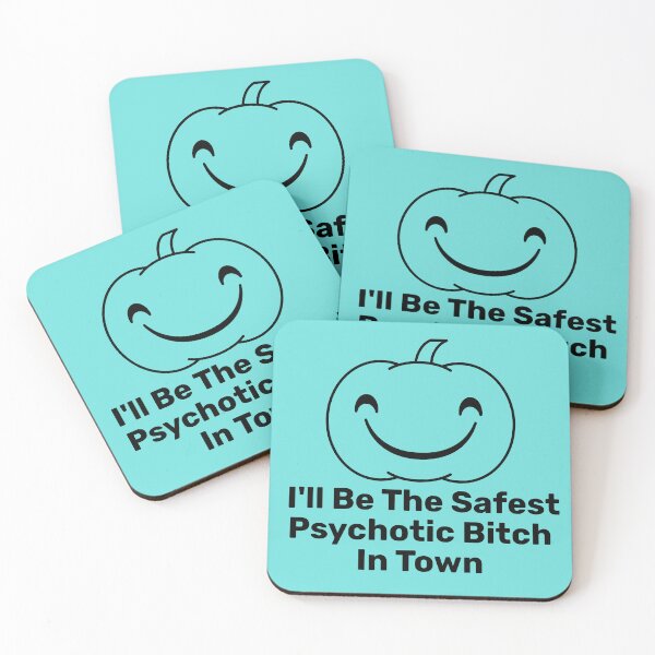 Item preview, I'll Be The Safest Psychotic Bitch In Town designed and sold by Indra Agrawal.
