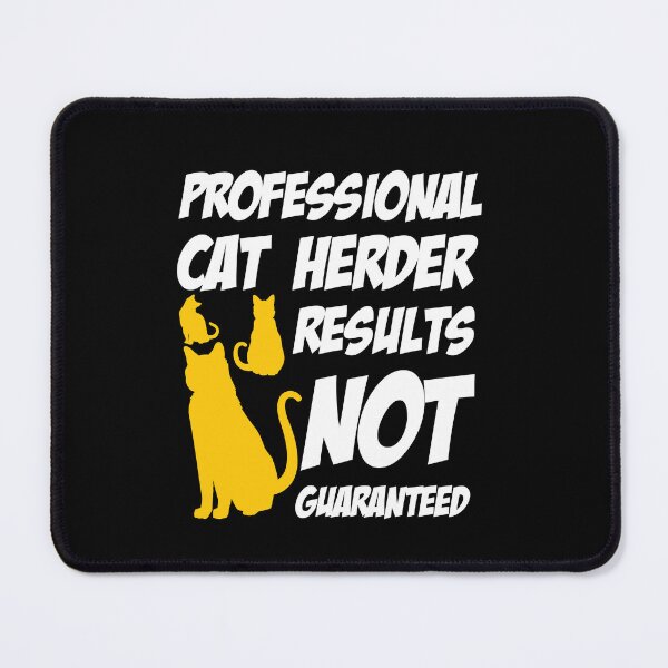 Item preview, Professional cat herder results not guaranteed designed and sold by SOFRUN ⭐⭐⭐⭐⭐.