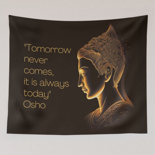 Item preview, Osho - Tomorrow never comes,  it is always today designed and sold by RetComly.