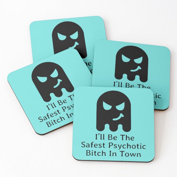 Item preview, I'll Be The Safest Psychotic Bitch In Town designed and sold by Indra Agrawal.