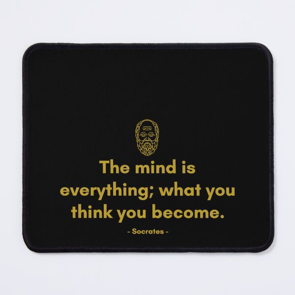 Item preview, The mind is everything; what you think you become. - Quote from Socrates designed and sold by Philosopherous.