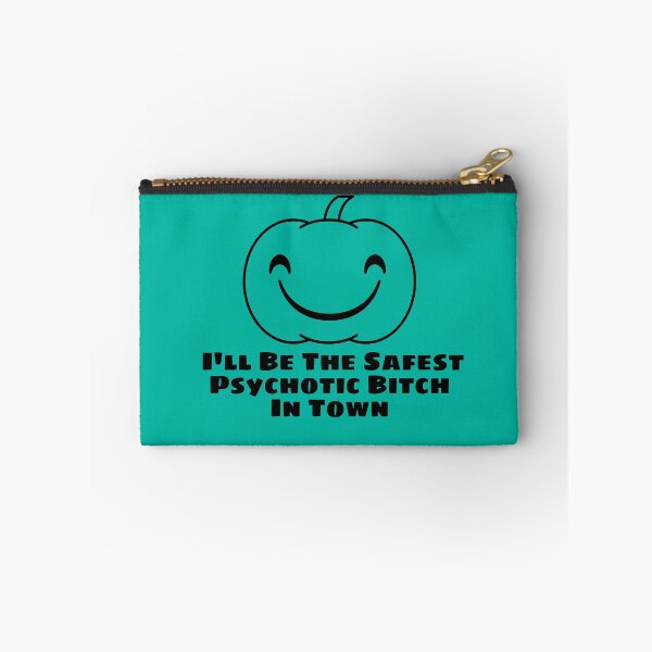 Item preview, I'll Be The Safest Psychotic Bitch In Town designed and sold by Indra Agrawal.