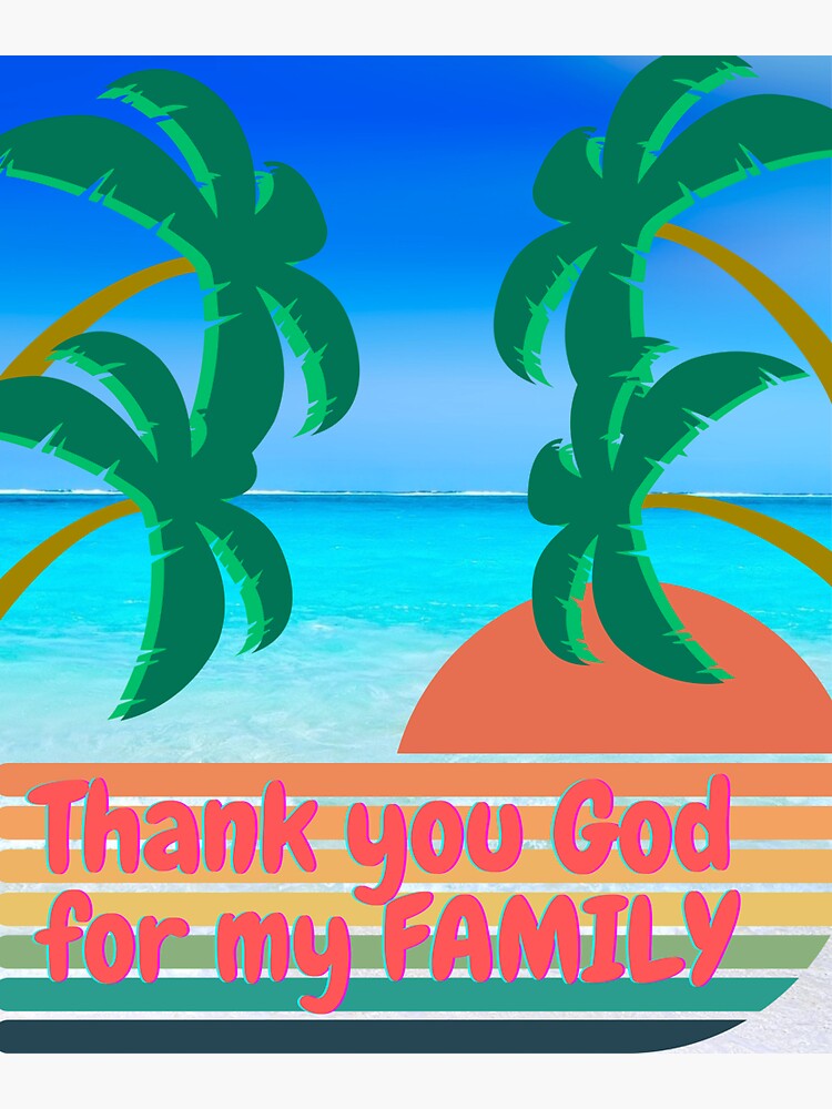 "Thank you God for my family" Sticker for Sale by GLDzone | Redbubble