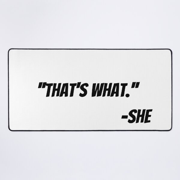 Item preview, That's What She Said designed and sold by SkyAfterDusk.