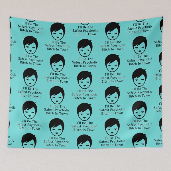Item preview, I'll Be The Safest Psychotic Bitch In Town designed and sold by Indra Agrawal.