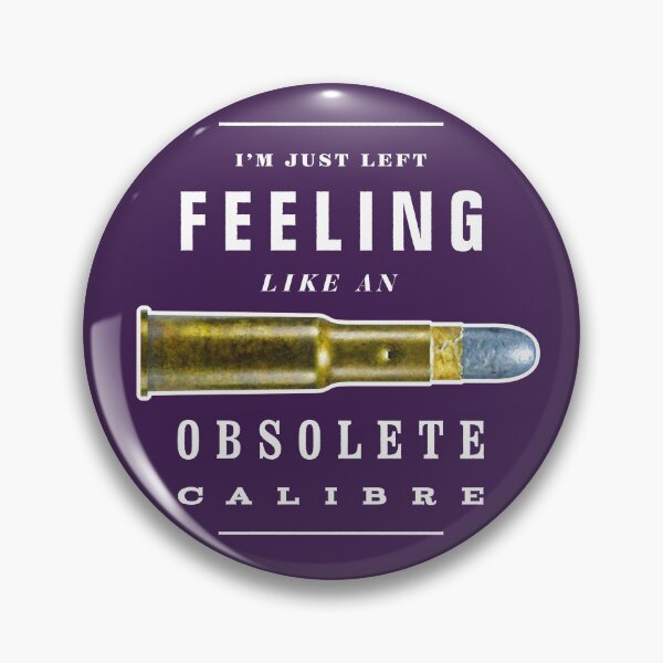 Item preview, Feeling Like an Obsolete Calibre (.577/450 Martini–Henry) designed and sold by Watch-and-Shoot.