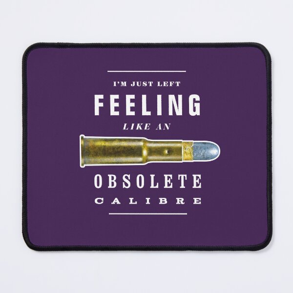 Item preview, Feeling Like an Obsolete Calibre (.577/450 Martini–Henry) designed and sold by Watch-and-Shoot.