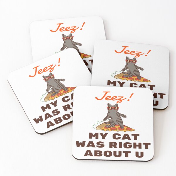 Item preview, Jeez My Cat Was Right About U designed and sold by surprise-to-me.