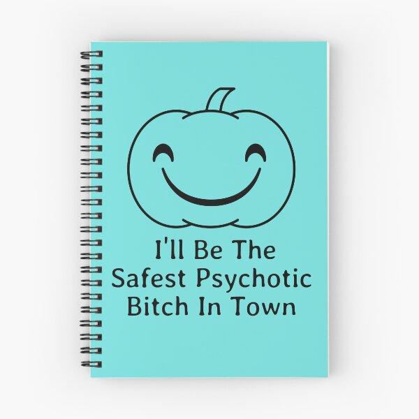 Item preview, I'll Be The Safest Psychotic Bitch In Town designed and sold by Indra Agrawal.