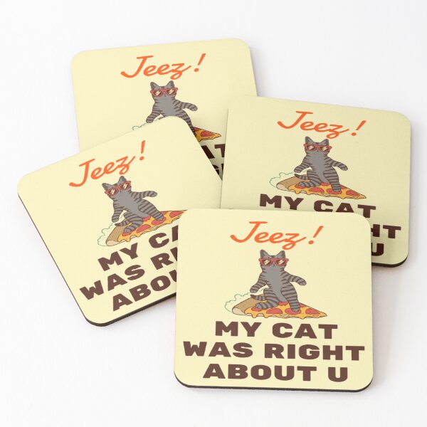 Item preview, Jeez My Cat Was Right About U designed and sold by surprise-to-me.