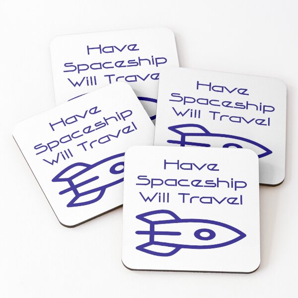 Item preview, Have Spaceship Will Travel  designed and sold by CrankyOldDude.
