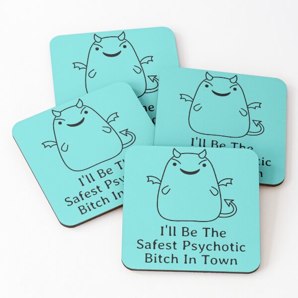 Item preview, I'll Be The Safest Psychotic Bitch In Town designed and sold by Indra Agrawal.