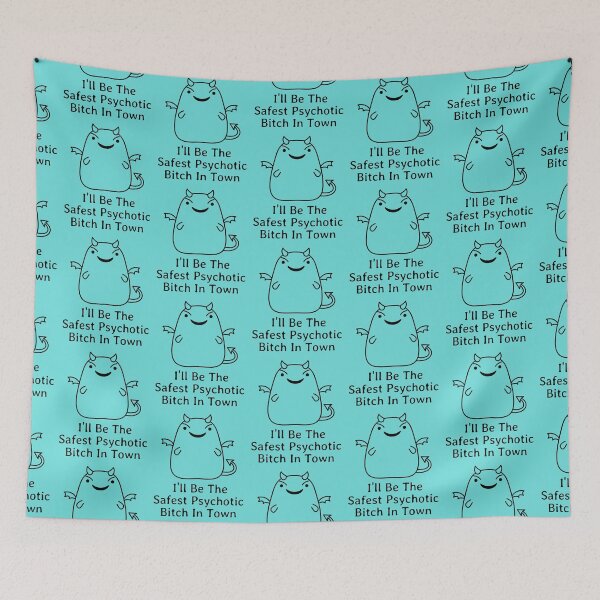 Item preview, I'll Be The Safest Psychotic Bitch In Town designed and sold by Indra Agrawal.