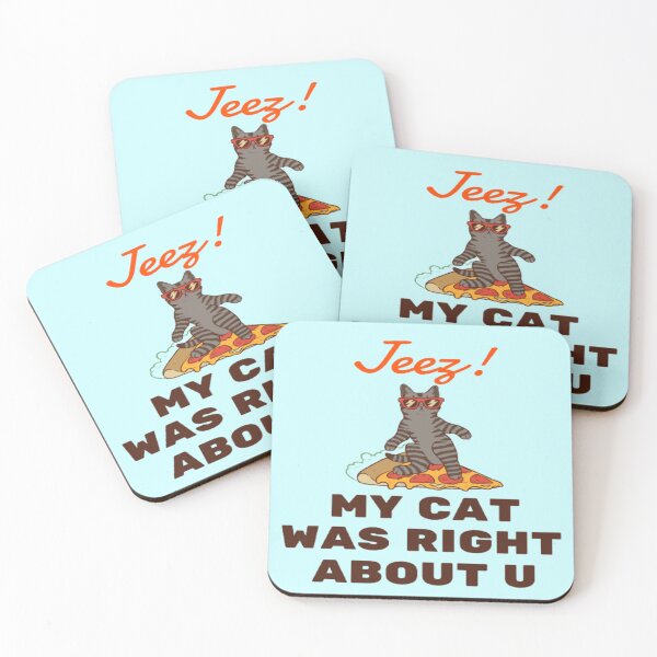 Item preview, Jeez My Cat Was Right About U designed and sold by surprise-to-me.
