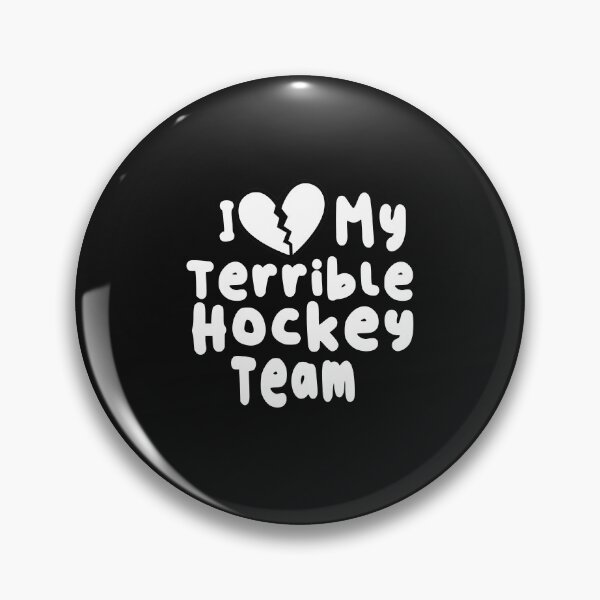 Item preview, I Love My Terrible Hockey Team  designed and sold by SheIsAQueen.