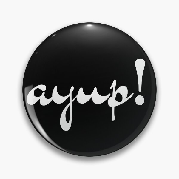 Item preview, Ayup! - a Northern thing designed and sold by bravoalpha.