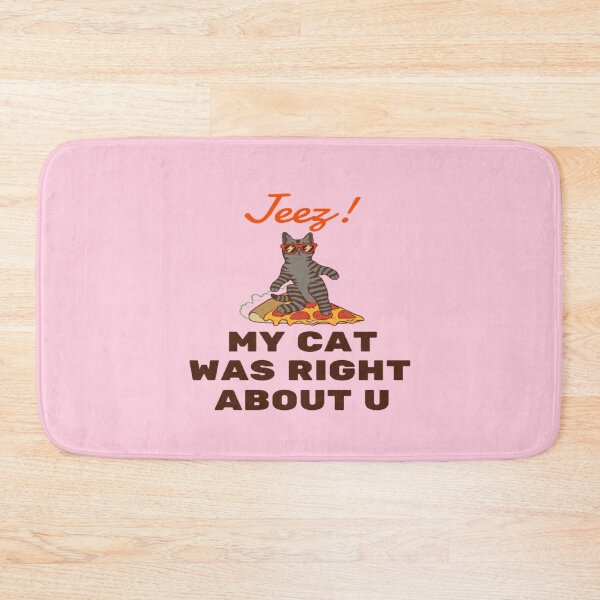 Item preview, Jeez My Cat Was Right About U designed and sold by surprise-to-me.