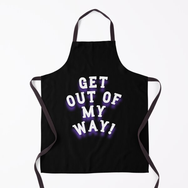 Item preview, GET OUT OF MY WAY! (Motivation) designed and sold by LEOEXPRESS.
