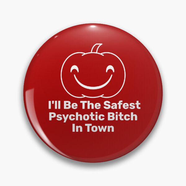 Item preview, I'll Be The Safest Psychotic Bitch In Town designed and sold by Indra Agrawal.