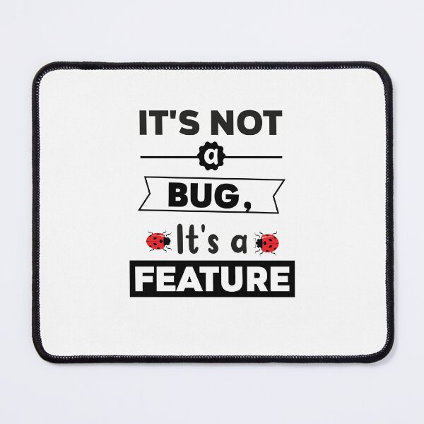Item preview, It's Not A Bug It's A Feature , Computer Nerd Tech Support Gift for Developers, IT Professionals, and Programming Students designed and sold by stapodstore.