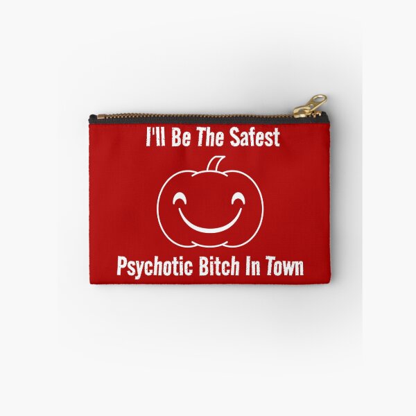 Item preview, I'll Be The Safest Psychotic Bitch In Town designed and sold by Indra Agrawal.