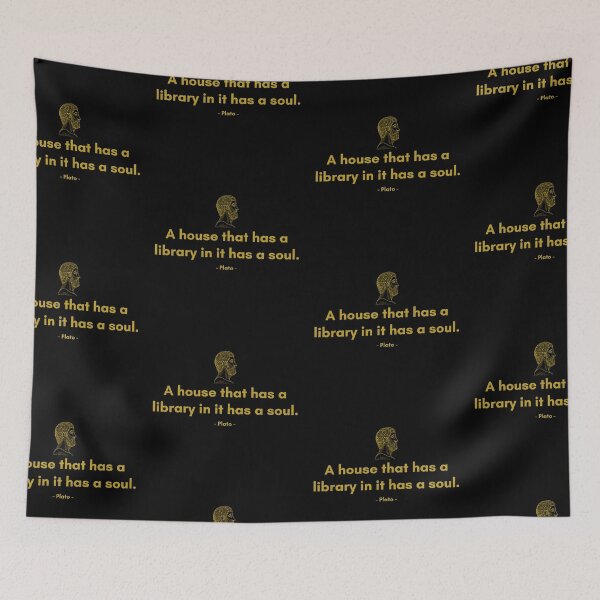 Item preview, A house that has a library in it has a soul. - Quote from Plato designed and sold by Philosopherous.