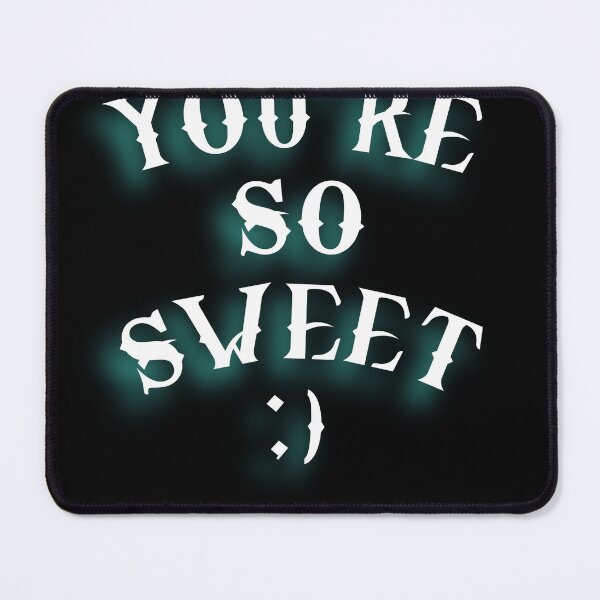 Item preview, YOU'RE SO SWEET ;) (Motivation) designed and sold by LEOEXPRESS.