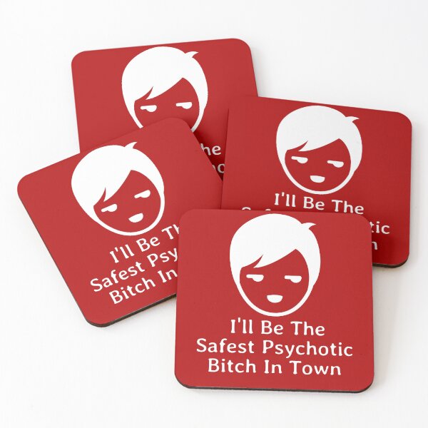 Item preview, I'll Be The Safest Psychotic Bitch In Town designed and sold by Indra Agrawal.