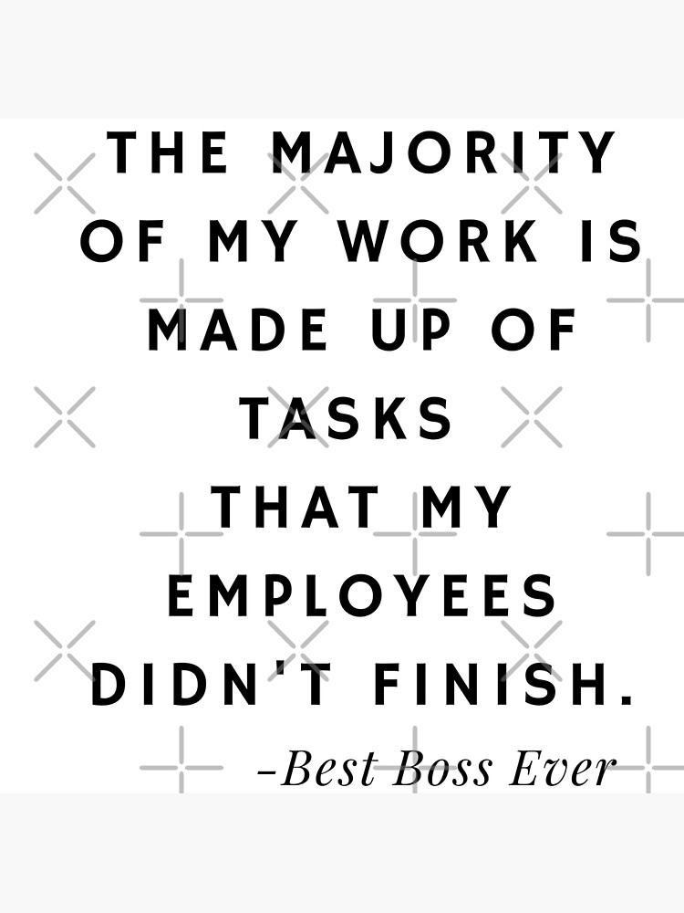 "Best Boss Ever Quotes about Tasks (White)" Poster for Sale by nipanee Redbubble
