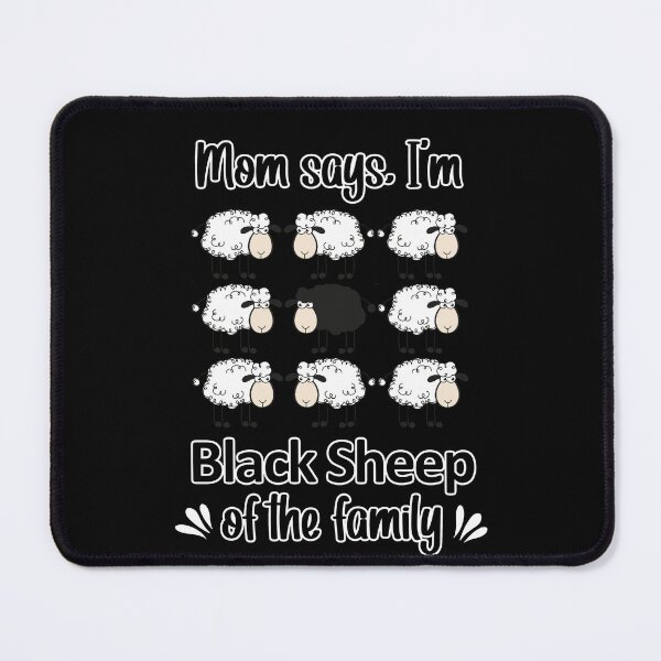 Item preview, Mom says, I'm the Black Sheep of the Family 1 designed and sold by wordsonly.