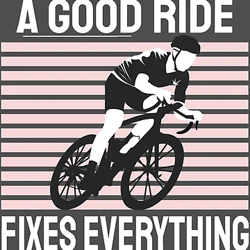 Artwork thumbnail, A Good Ride Fixes Everything by KGoPrintables