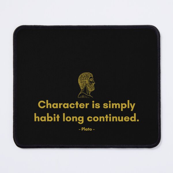 Item preview, Character is simply habit long continued. - Quote from Plato designed and sold by Philosopherous.