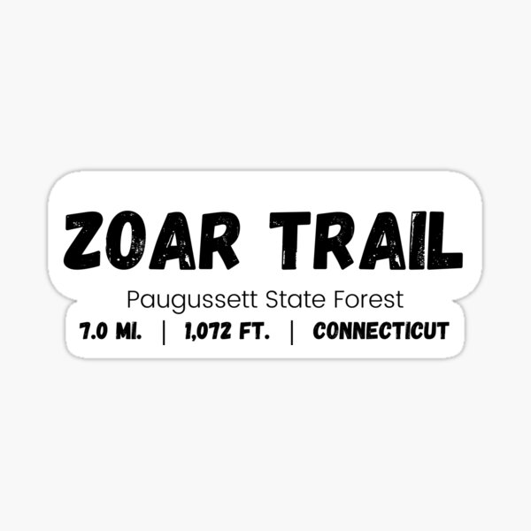 "Zoar Trail Paugussett State Forest, Connecticut Hiking/Trail" Sticker