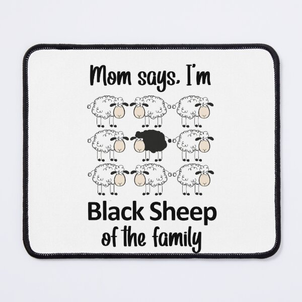 Item preview, Mom says, I'm the Black Sheep of the Family 2 designed and sold by wordsonly.