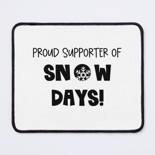 Item preview, Proud Supporter Of Snow Days designed and sold by SalahStore2004.