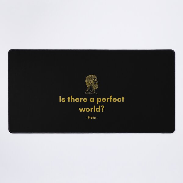 Item preview, Is there a perfect world? - Quote from Plato designed and sold by Philosopherous.