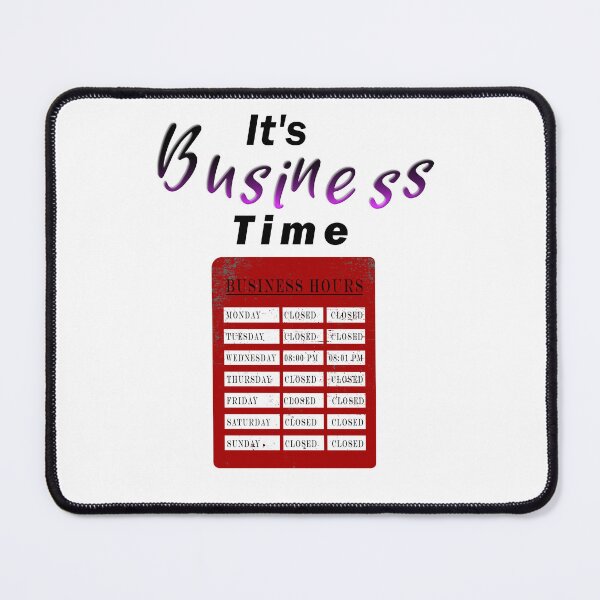 Item preview, It's Business Time designed and sold by Hornets-Nest.