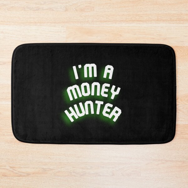 Item preview, I'M A MONEY HUNTER (Motivation Design) designed and sold by LEOEXPRESS.