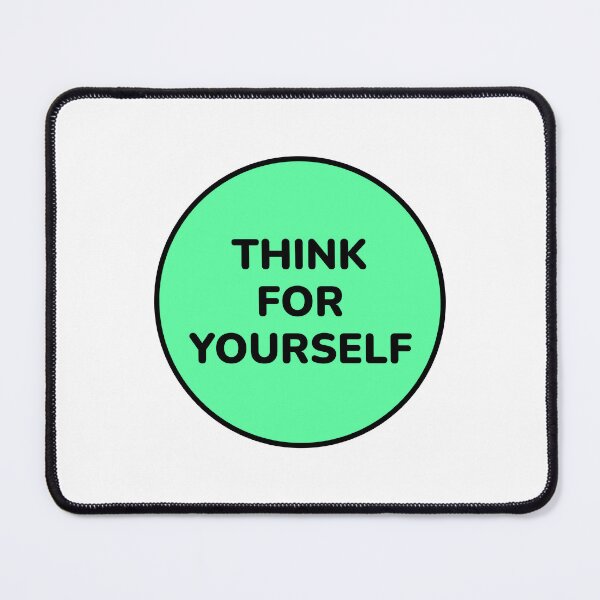 Item preview, THINK FOR YOURSELF designed and sold by Inspirationmotivation.